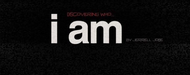 Discovering Who I Am