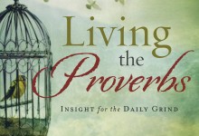 Book Review by Miguel Paredes: Living the Proverbs by Charles Swindoll