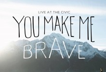 Bethel Music | You Make Me Brave