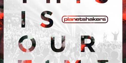 PLANETSHAKERS – THIS IS OUR TIME