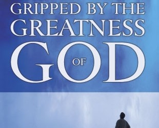 Book Review: Gripped by the Greatness of God