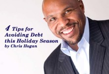 4 Tips for Avoiding Debt this Holiday Season     By Chris Hogan