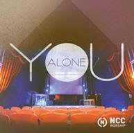 MUSIC REVIEW:  NCC Worship || You Alone